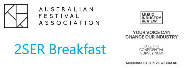 Australian Festival and Music Industry Review Survey on 2SER Breakfast
