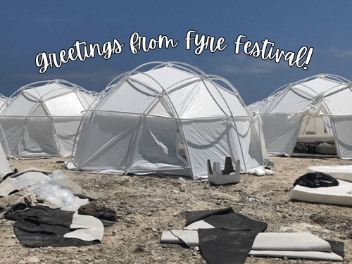 an image of a collection of tents and sleeping bags on a beach. white text above it reads "Greetings From Fyre Festival"